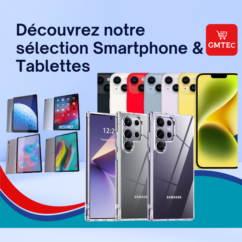 Smartphones & Tablettes